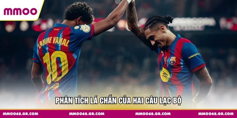 Phân tích lá chắn của hai câu lạc bộ